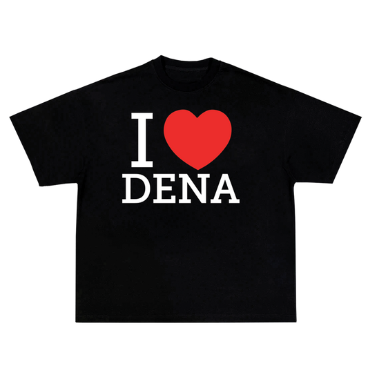 I LOVE DENA - BLACK TEE